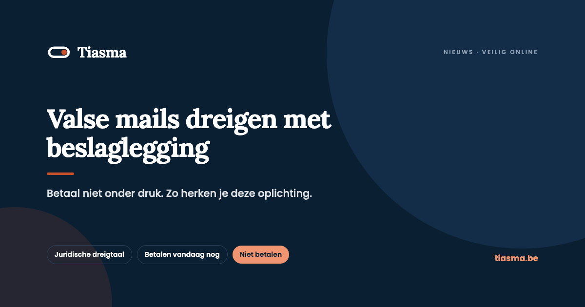 Valse e-mails dreigen met beslaglegging: betaal niet onder druk